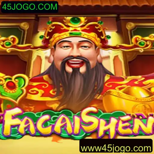 Descubra o Fascinante Mundo de FaCaiShen na Plataforma 45JOGO.COM